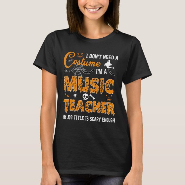 Camiseta No necesito un disfraz, soy profesor de música Hal (Anverso)