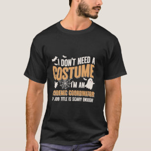 Camiseta No necesito un disfraz, soy un coordinador académi