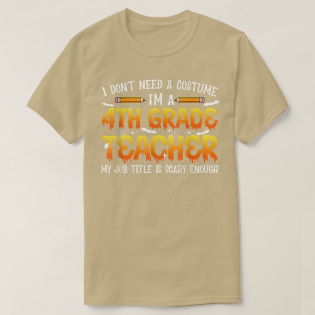 Camiseta No necesito un disfraz, soy un profesor de cuarto  (Diseño del anverso)