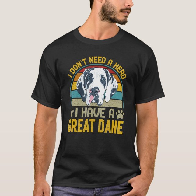 Camiseta No necesito un héroe. Tengo un gran danés. (Anverso)