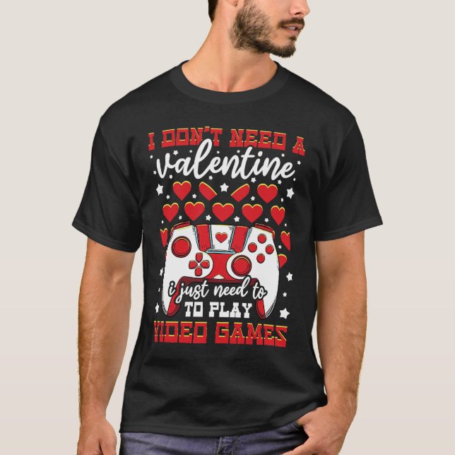 Camiseta No necesito un San Valentín, solo necesito reprodu (Anverso)