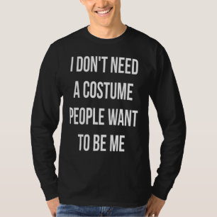 Camiseta No Necesito Un Vestido Que La Gente Quiera Ser Hal