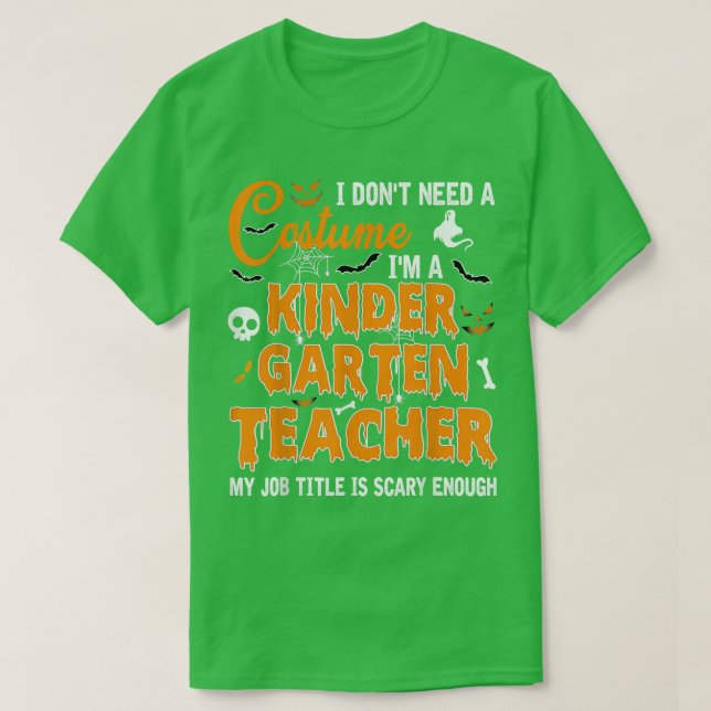 Camiseta No necesito un vestuario de profesor de guardería (Diseño del anverso)