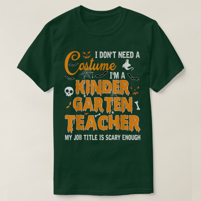 Camiseta No necesito un vestuario de profesor de guardería (Diseño del anverso)