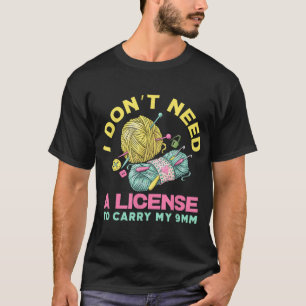 Camiseta No necesito una licencia para llevar mi 9 mm - Cro