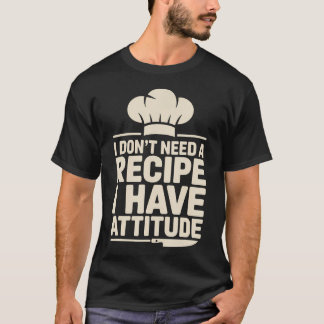 Camiseta No Necesito Una Receta Tengo Actitud Divertida