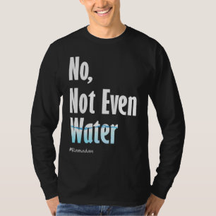 Camiseta No, ni siquiera el Ramadán del Agua
