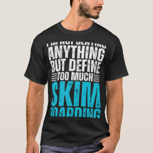 Camiseta No niego nada, pero define demasiado Skimb