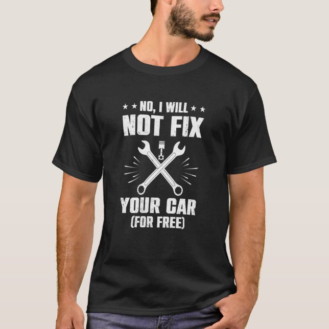 Camiseta No, No Arreglaré Tu Auto Para Vehículo Mecánico Gr (Anverso)