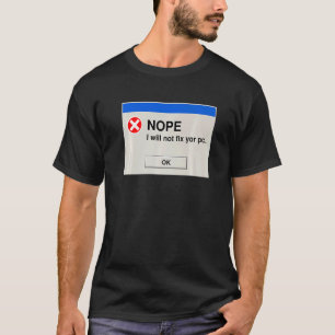Camiseta No, no arreglaré tu PC IT Tech Support 1