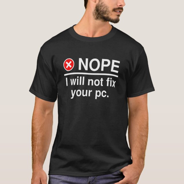 Camiseta No, no arreglaré tu PC IT Tech Support 1 (Anverso)