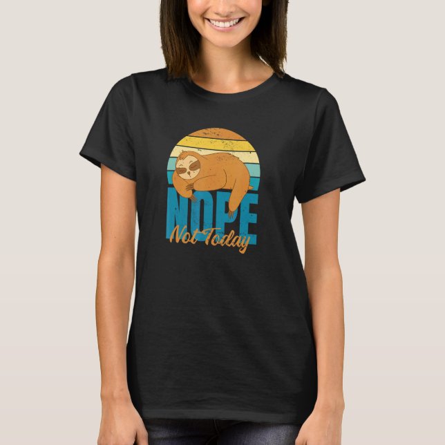 Camiseta No, no es hoy Slow Slow AF (Anverso)