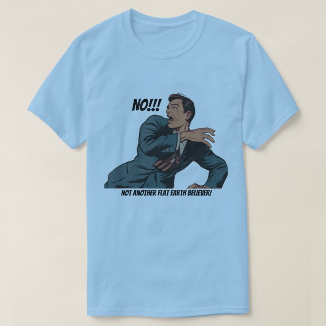 Camiseta ¡¡¡No!!! ¡No es otra creyente de la Tierra Plana! (Diseño del anverso)