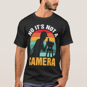 Camiseta No, no es un monitor de cámara