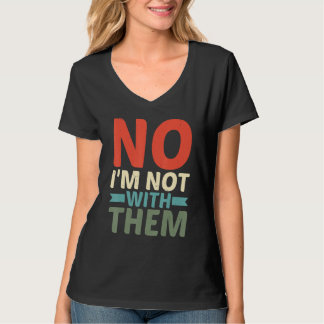 Camiseta No, no estoy con ellos