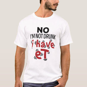 Camiseta No, no estoy ebrio, ya he visto.