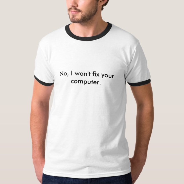 Camiseta No, no fijaré su ordenador (Anverso)