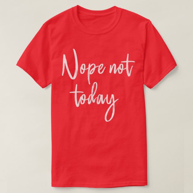 Camiseta No, no hoy  (Diseño del anverso)