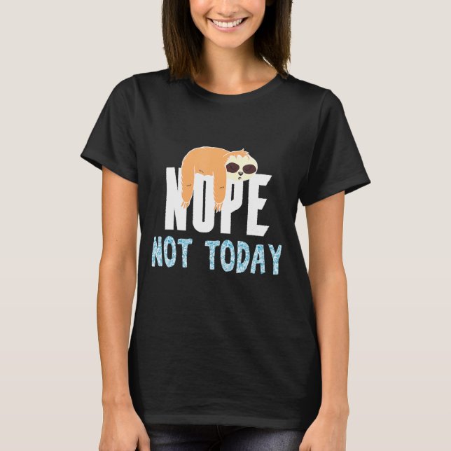Camiseta No, no hoy (Anverso)