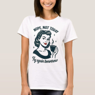Camiseta No, No Hoy Cita Del Café Retro