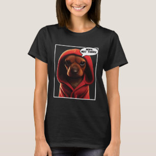 Camiseta No, No Hoy Dachshund I Lazy Dachshund Nope