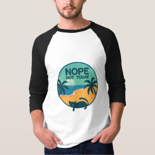 Camiseta no, no hoy gato diseño para amantes de los gatos