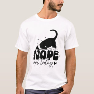 Camiseta No, no hoy Gracioso Sarcástico Relacionable