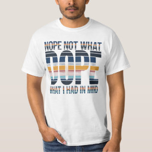 Camiseta No, no lo que tenía en mente - carta rayada DOPE