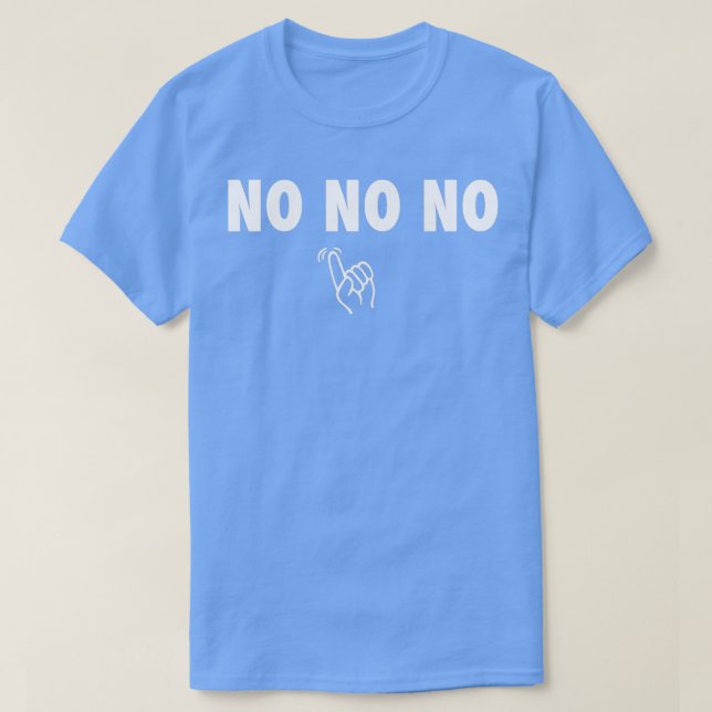 CAMISETA NO NO NO NO ES  (Diseño del anverso)