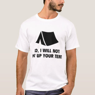 Camiseta No, No Pondré Tu Carpa.