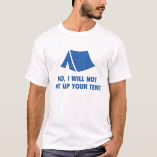 Camiseta No, No Pondré Tu Carpa.