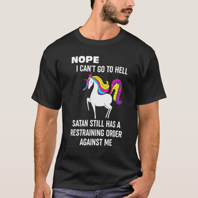 Camiseta No, No Puedo Ir Al Infierno Satanás Aún Unicornio (Anverso)