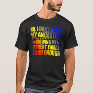Camiseta No, no sé mi ascendencia