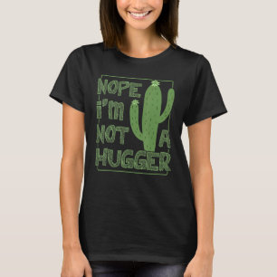 Camiseta No, No Soy Un Cactus Sarcástico Enorme Contra El A