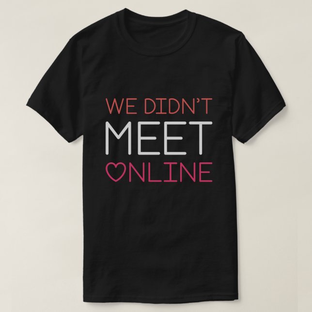 Camiseta No nos conocimos en línea (Diseño del anverso)