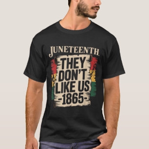 Camiseta No Nos Gustan Juneteenth 1865 Orgullo 