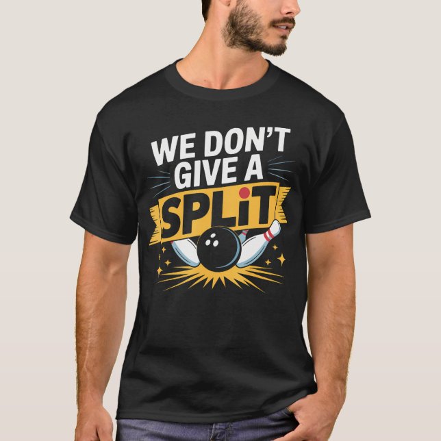 Camiseta No Nos Importa Un Split  Artículo Divertido de Bol (Anverso)