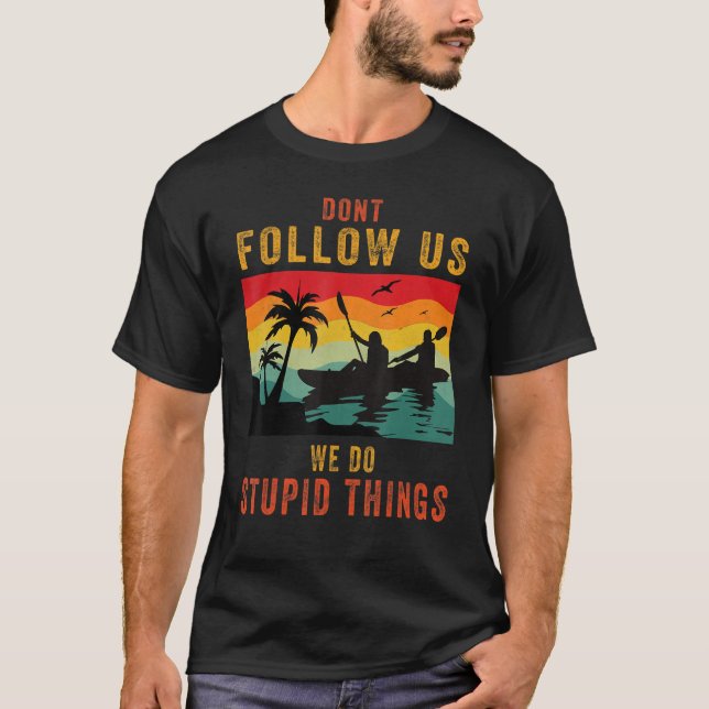 Camiseta No Nos Seguimos Hacemos Cosas Estúpidas, Rafting g (Anverso)