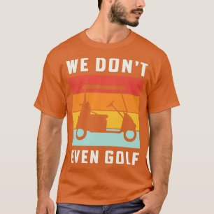 Camiseta No Nos Vamos de Golf a Camping de Jubilación