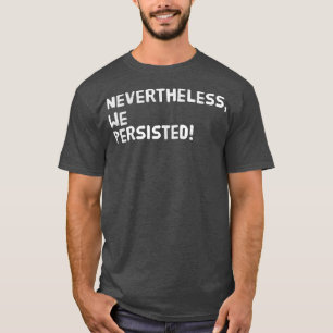 Camiseta No Obstante, Persistimos, Derechos De La Mujer, Fe