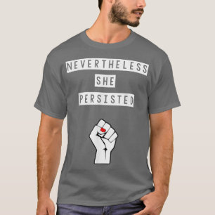 Camiseta No obstante, Persistió El Feminismo Por Los Derech