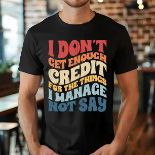 Camiseta No Obtengo Suficiente Créditos Por Las Cosas Que M