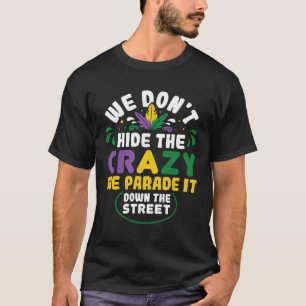 Camiseta No ocultamos el loco desfile por la calle Mar