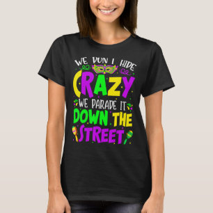 Camiseta No ocultamos el loco desfile que es gracioso Mardi