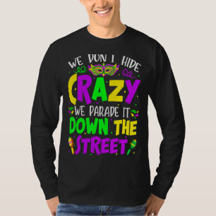 Camiseta No ocultamos el loco desfile que es gracioso Mardi