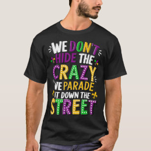 Camiseta No ocultamos la locura Desfilamos por la calle M