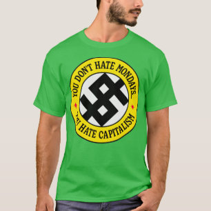 Camiseta No odias el lunes odias el capitalismo