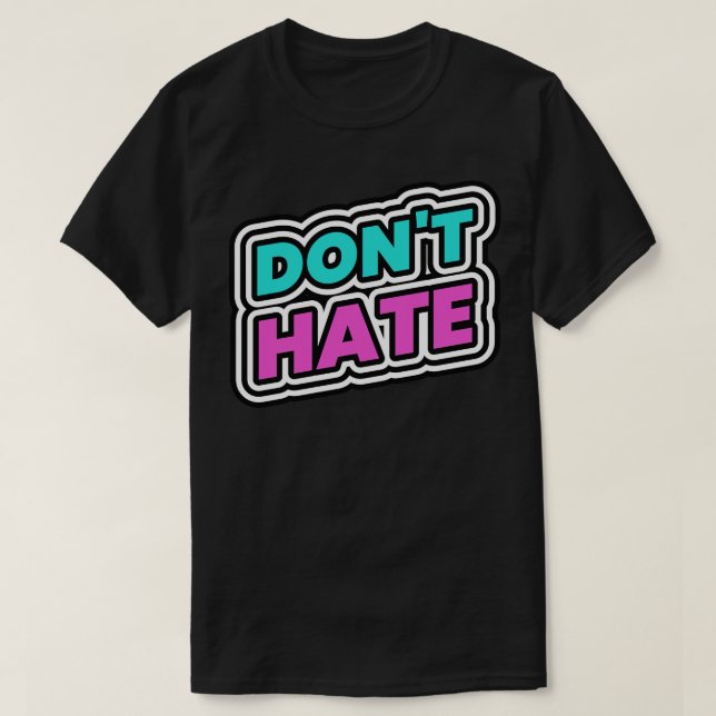 Camiseta No odien a los odiadores del odio (Diseño del anverso)