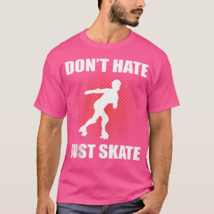 Camiseta No Odies Simplemente Patina Patinaje Sobre Ruedas