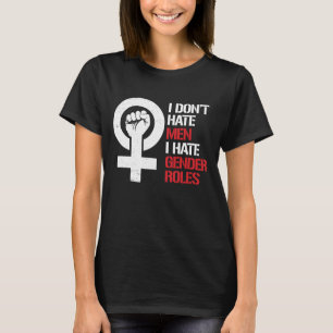 Camiseta No odio a los hombres que odio los roles de género